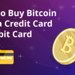 How to Buy Bitcoin with a Credit or Debit Card